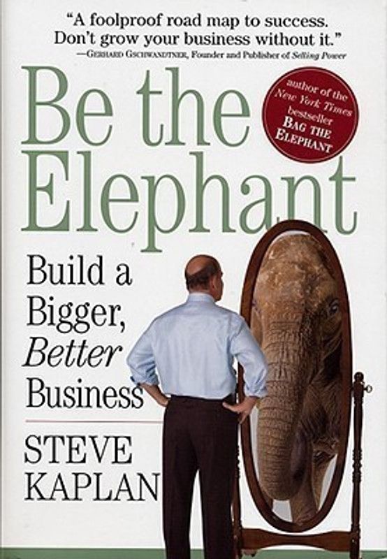 Be the Elephant  (English, Hardcover, Kaplan Steve)