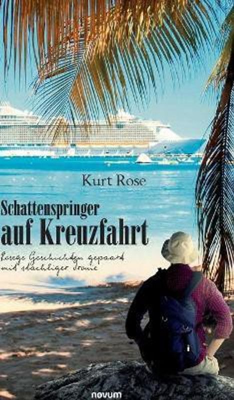 Schattenspringer auf Kreuzfahrt  (German, Hardcover, Rose Kurt)