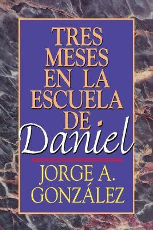 Tres Meses en la Escuela de Daniel  (Spanish, Paperback, Gonzalez Jorge A.)