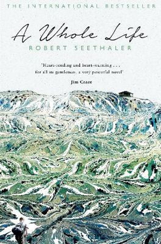 A Whole Life  (English, Paperback, Seethaler Robert)
