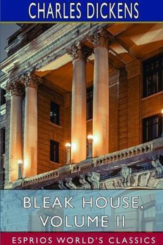 Bleak House, Volume II (Esprios Classics)  (English, Paperback, Dickens Charles)