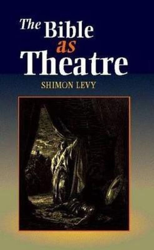 The Bible as Theatre  (English, Hardcover, Levy Shimon)
