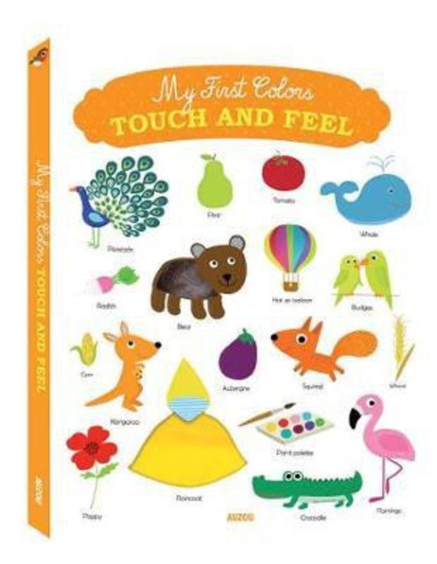 My First Touch-and Feel: Colours  (English, Paperback, Graire Virginie)
