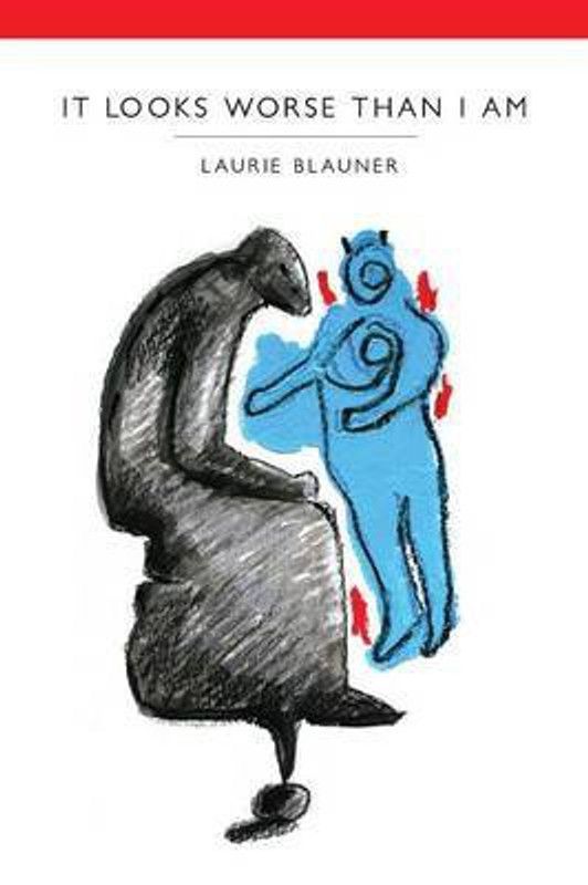 It Looks Worse Than I Am  (English, Paperback, Blauner Laurie)