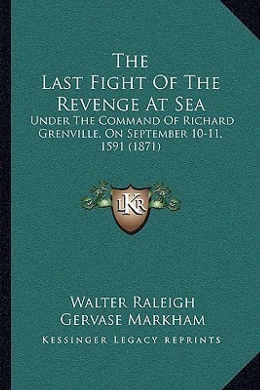 The Last Fight Of The Revenge At Sea  (English, Paperback, Raleigh Walter Sir)