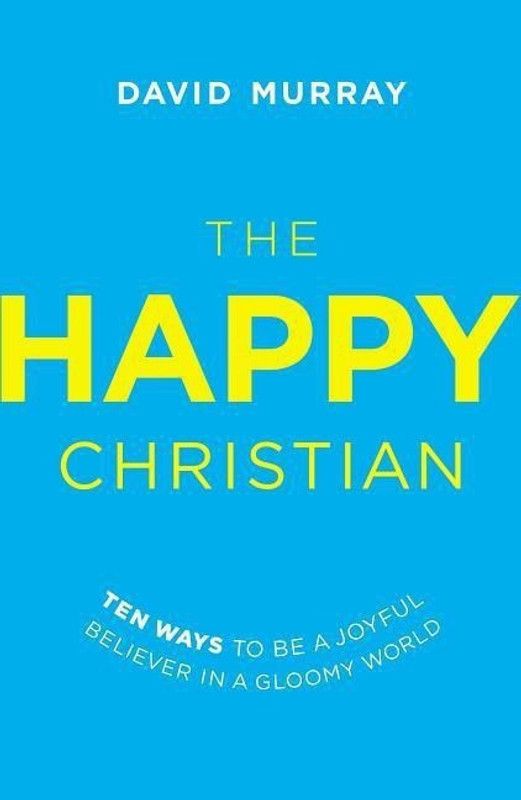 The Happy Christian  (English, Paperback, Murray David)