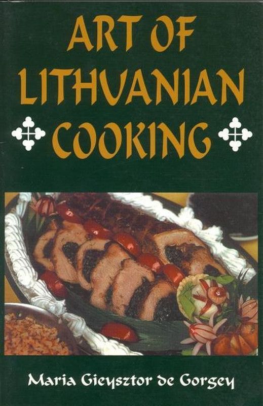 Art of Lithuanian Cooking  (English, Paperback, Gieysztor de Gorgey Maria)