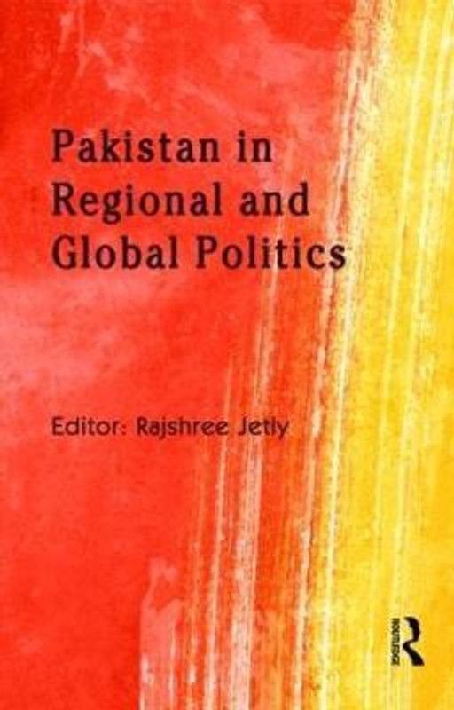 Pakistan in Regional and Global Politics  (English, Hardcover, unknown)