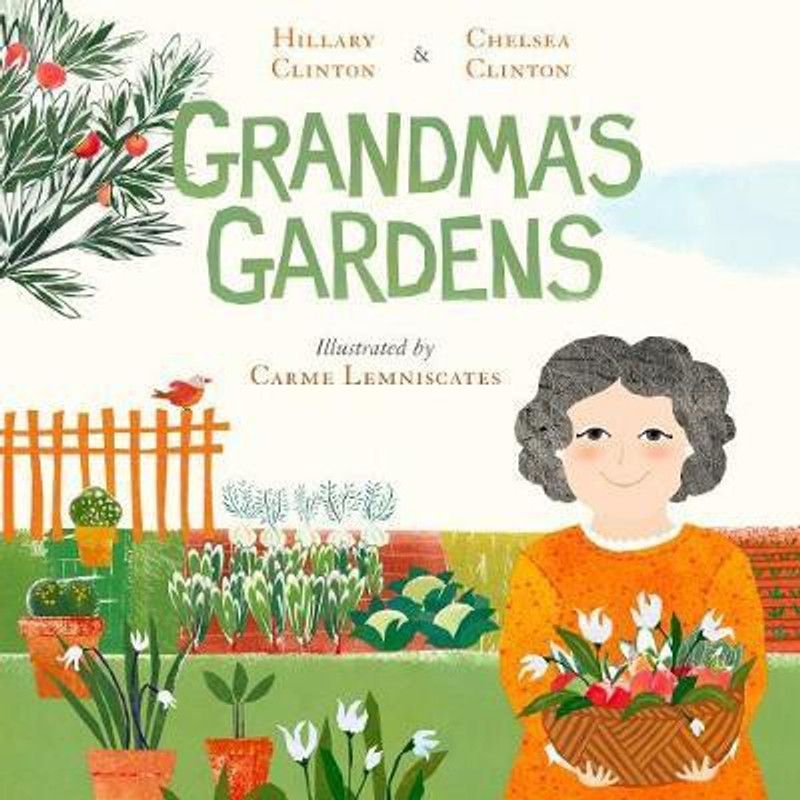 Grandma's Gardens  (English, Hardcover, Clinton Hillary)