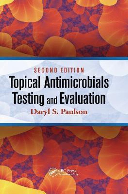 Topical Antimicrobials Testing and Evaluation  (English, Paperback, Paulson Daryl S.)
