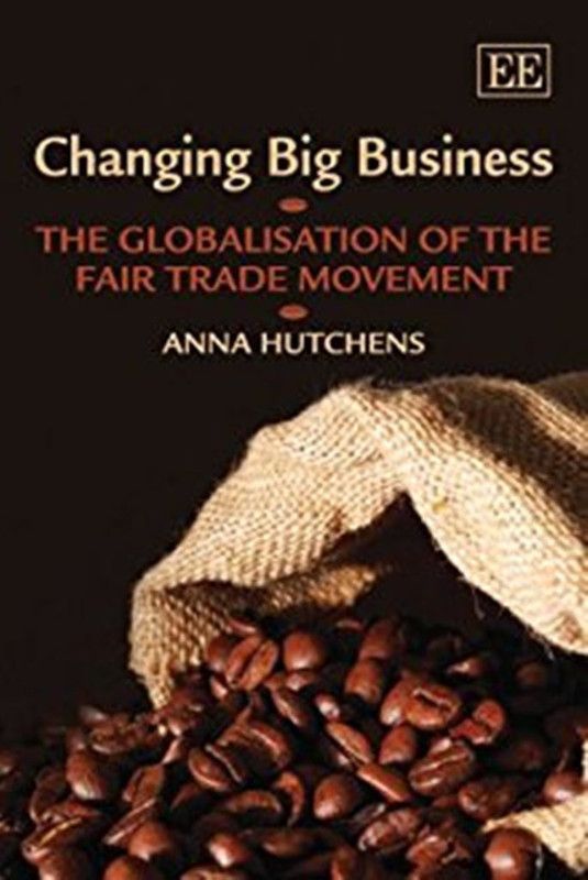 Changing Big Business  (English, Hardcover, Hutchens Anna)