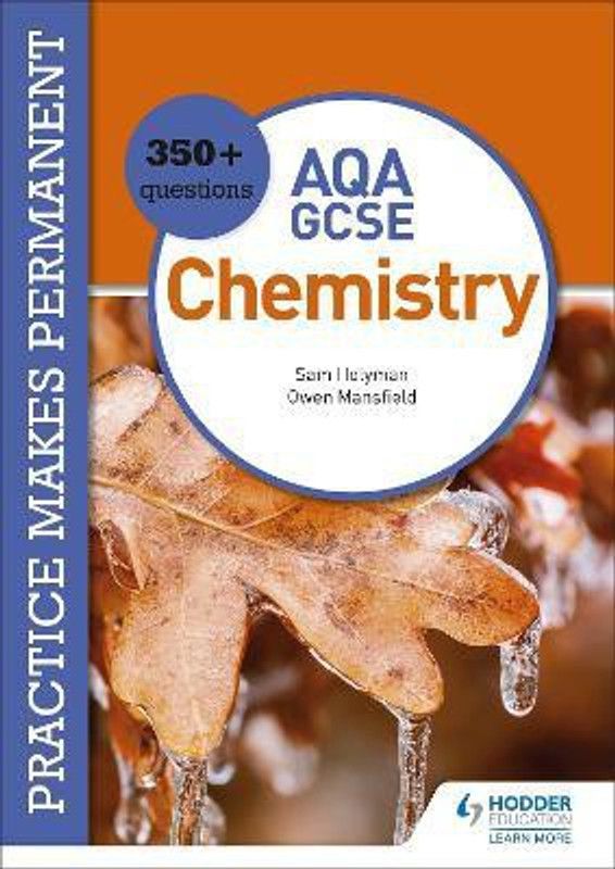 Practice makes permanent: 350+ questions for AQA GCSE Chemistry  (English, Paperback, Mansfield Owen)