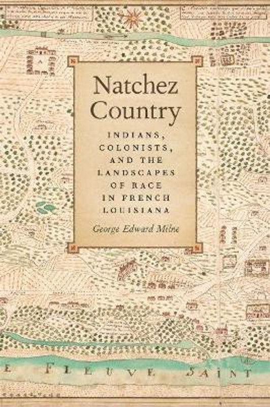 Natchez Country  (English, Hardcover, Milne George Edward)