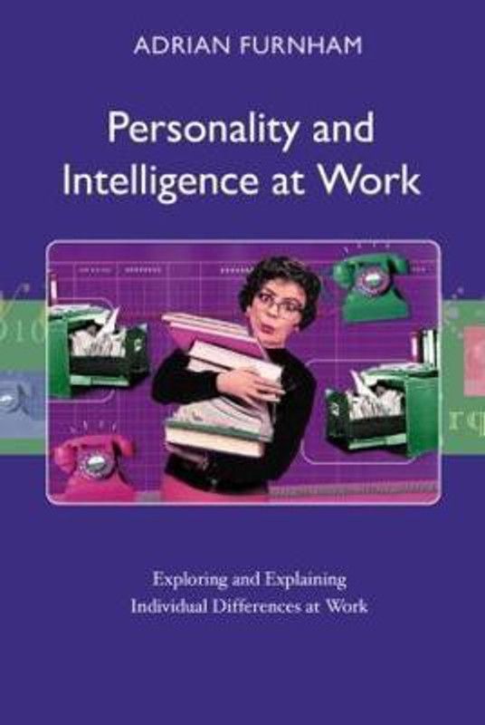 Personality and Intelligence at Work  (English, Paperback, Furnham Adrian)