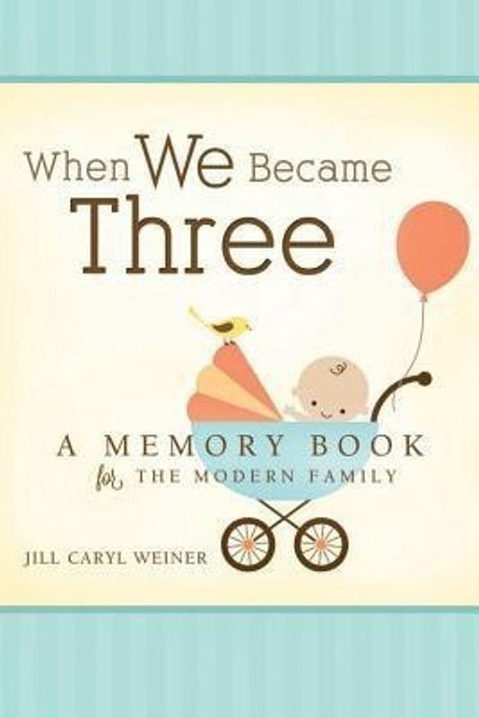 When We Became Three  (English, Hardcover, Weiner Jill Caryl)
