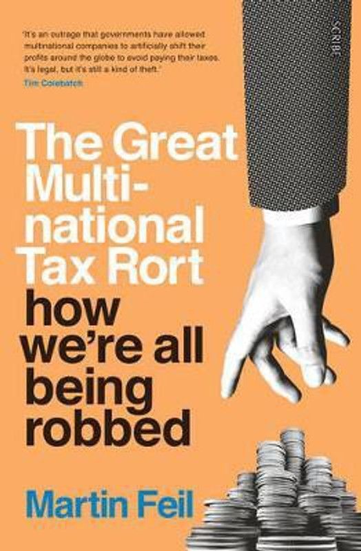 The Great Multinational Tax Rort  (English, Paperback, Feil Martin)