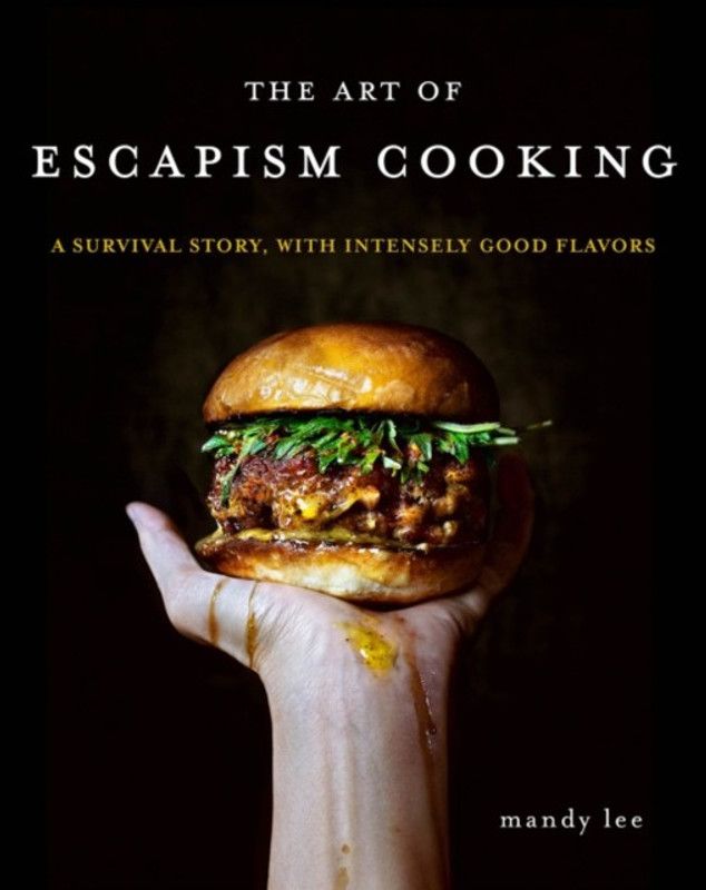 The Art of Escapism Cooking  (English, Hardcover, Lee Mandy)