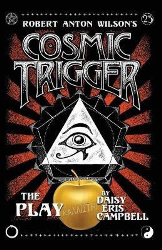 Cosmic Trigger the Play  (English, Paperback, Campbell Daisy Eris)