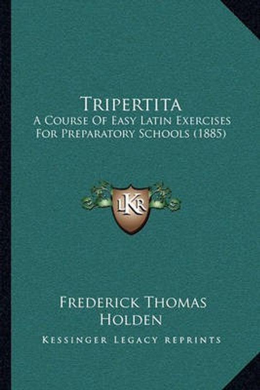 Tripertita  (English, Paperback, Holden Frederick Thomas)