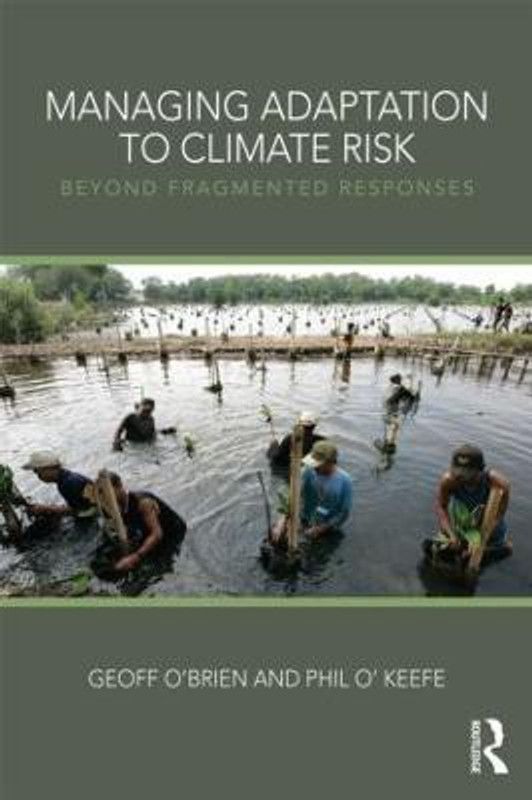 Managing Adaptation to Climate Risk  (English, Paperback, O'Brien Geoff)