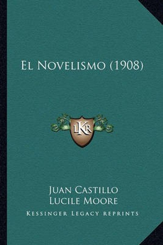 El Novelismo (1908)  (Spanish, Paperback, Castillo Juan)