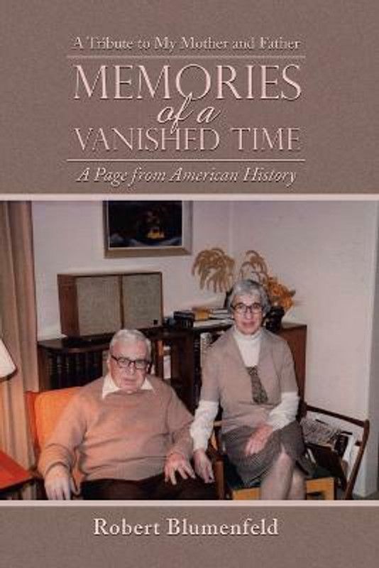 Memories of a Vanished Time  (English, Paperback, Blumenfeld Robert)
