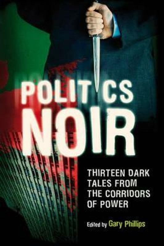 Politics Noir - Dark Tales from the Corridors of Power  (English, Paperback, unknown)