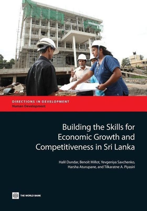 Building the skills for economic growth and competitiveness in Sri Lanka  (English, Paperback, Dundar Halil)
