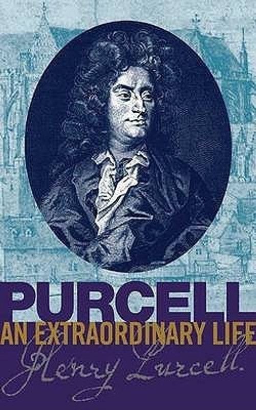 Purcell: An Extraordinary life  (English, Sheet music, Wood Bruce)