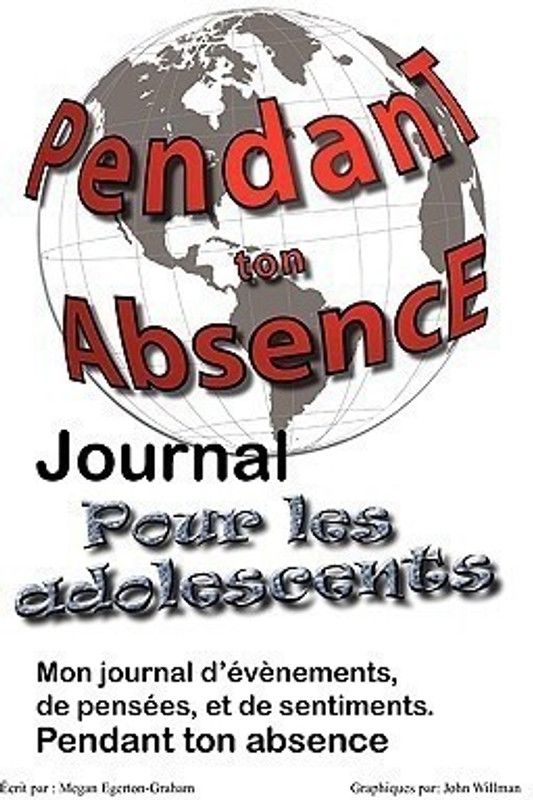 Pendant ton Abscence - Journal pour les Adolescents  (French, Paperback, Egerton Graham Megan Jane)
