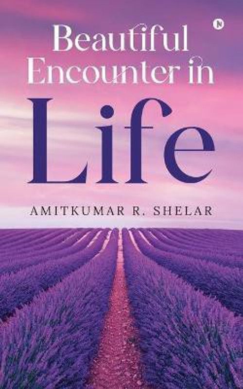 Beautiful Encounter in Life  (English, Paperback, Amitkumar R Shelar)