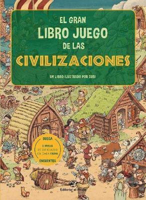 El gran libro juego de las civilizaciones  (Spanish, Board book, Subirana Joan)