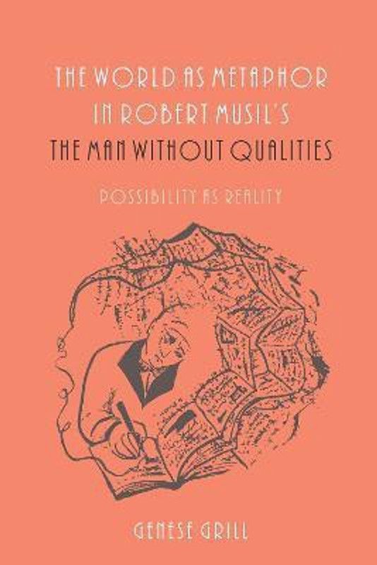 The World as Metaphor in Robert Musil's The Man without Qualities  (English, Paperback, Grill Genese Professor)