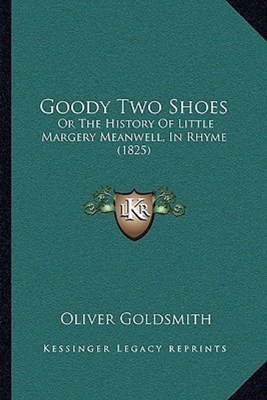 Goody Two Shoes  (English, Paperback, Goldsmith Oliver)
