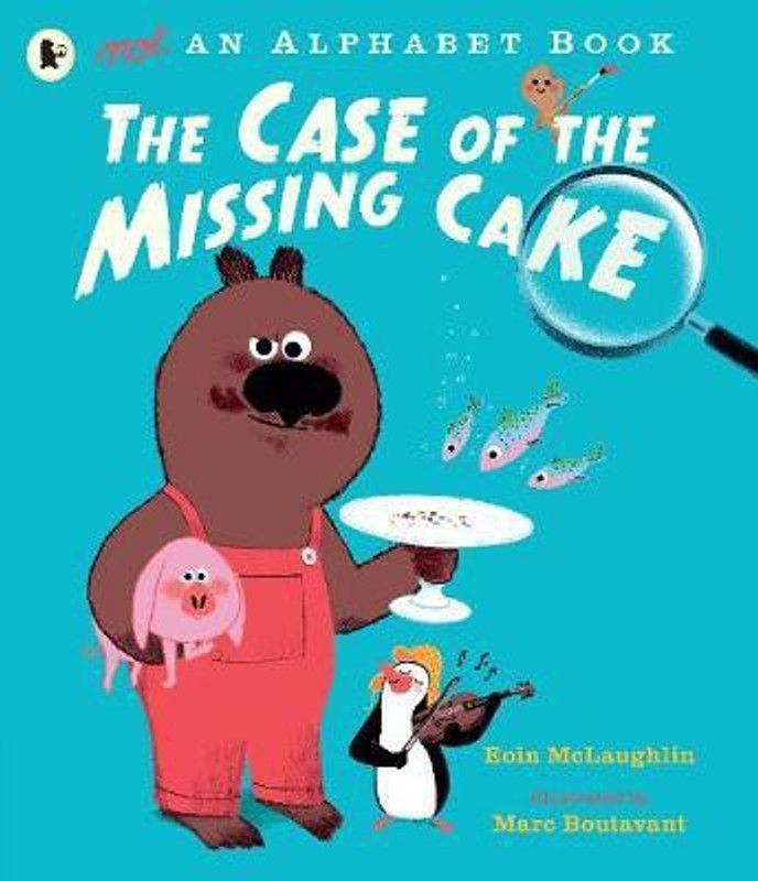Not an Alphabet Book: The Case of the Missing Cake  (English, Paperback, McLaughlin Eoin)