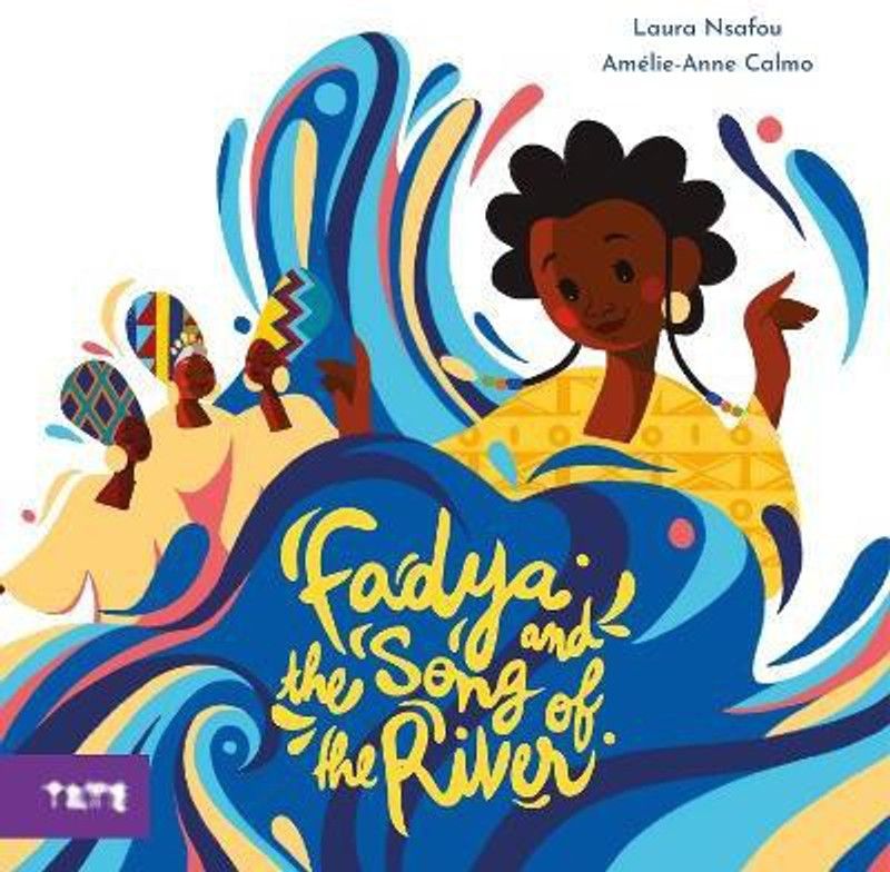 Fadya and the Song of the River  (English, Hardcover, Nsafou Laura)