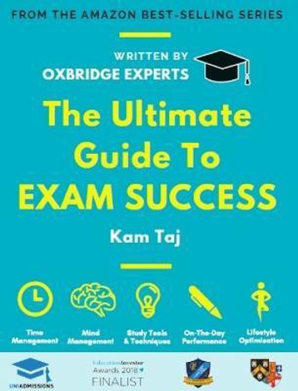 The Ultimate Guide to Exam Success  (English, Paperback, Taj Kam)