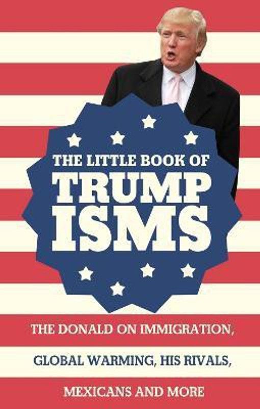 The Little Book of Trumpisms  (English, Paperback, Milstein Seth)