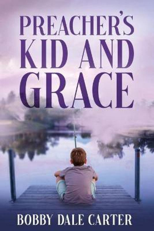Preacher's Kid and Grace  (English, Paperback, Carter Bobby D)