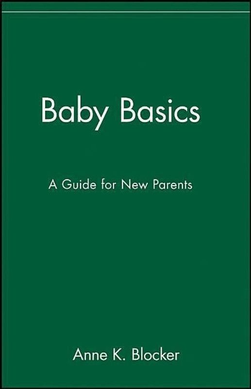Baby Basics  (English, Paperback, Blocker Anne K.)