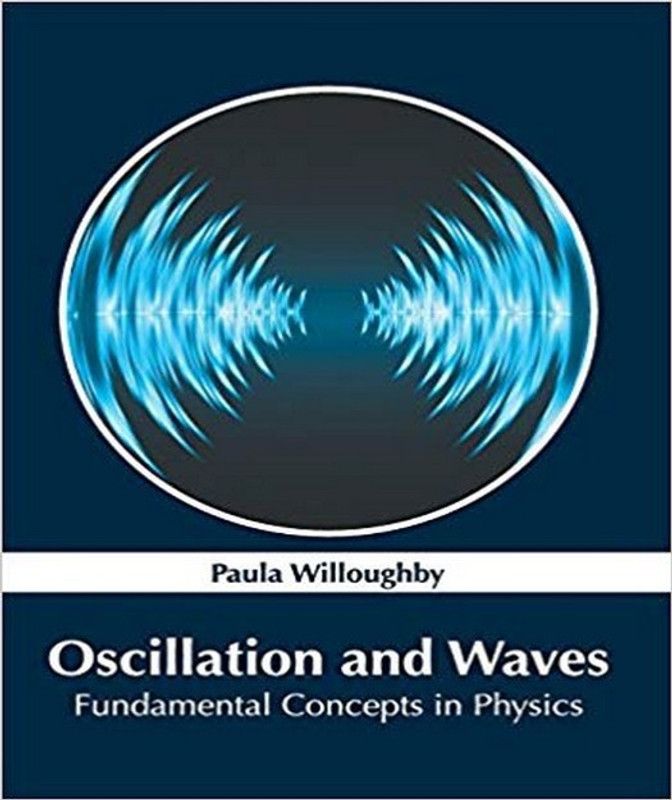 Oscillation and Waves: Fundamental Concepts in Physics  (English, Hardcover, unknown)