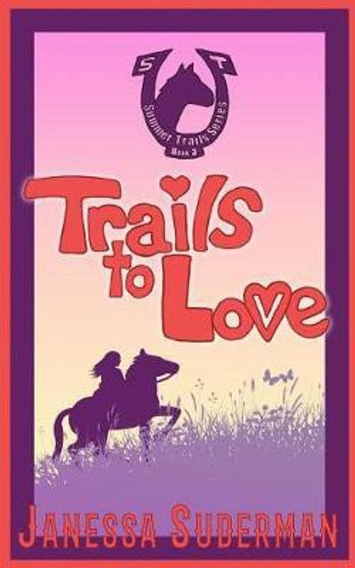 Trails to Love  (English, Paperback, Suderman Janessa)