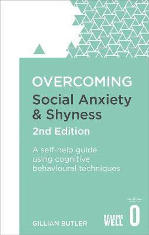 Overcoming Social Anxiety and Shyness, 2nd Edition  (English, Paperback, Butler Gillian Dr.)