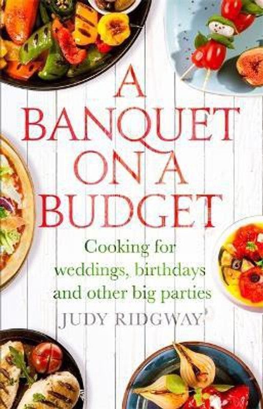 A Banquet on a Budget  (English, Paperback, Ridgway Judy)
