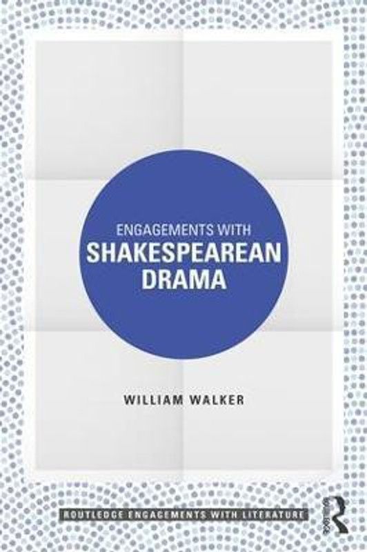 Engagements with Shakespearean Drama  (English, Paperback, Walker William)
