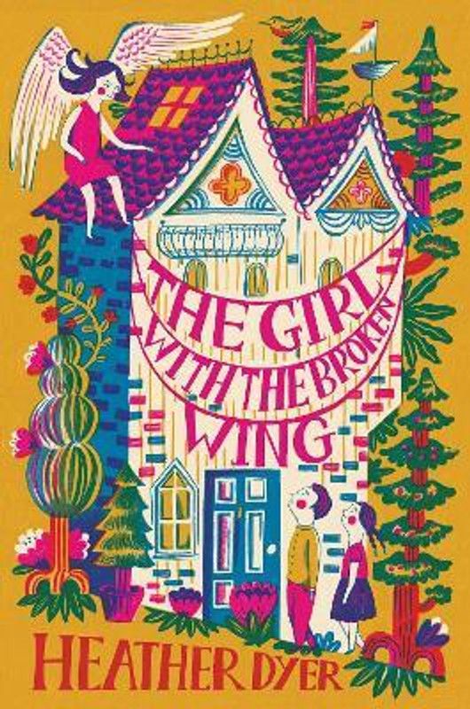 The Girl with the Broken Wing (2017 reissue)  (English, Paperback, Dyer Heather)