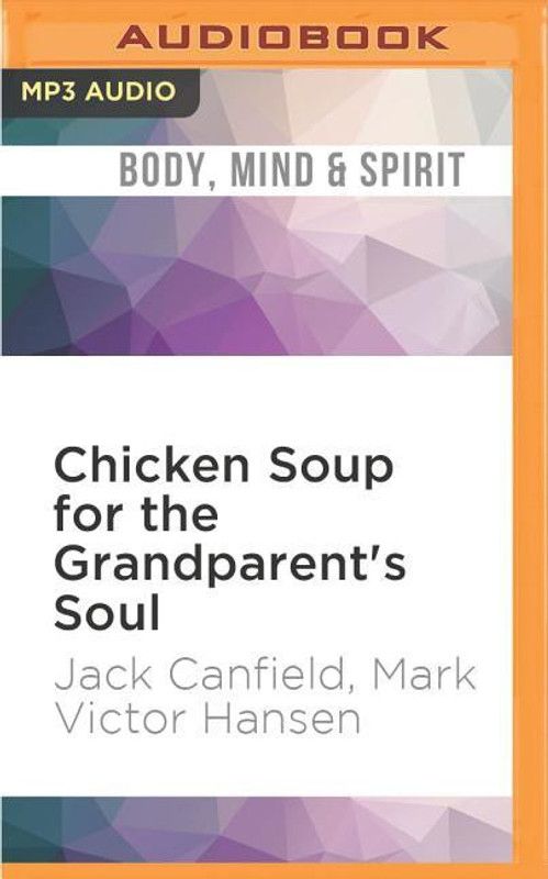 Chicken Soup for the Grandparent's Soul  (English, CD-Audio, Canfield Jack)