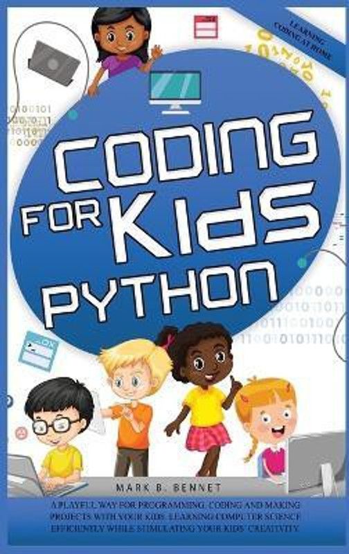 Coding for kids Python  (English, Hardcover, Bennet Mark B)