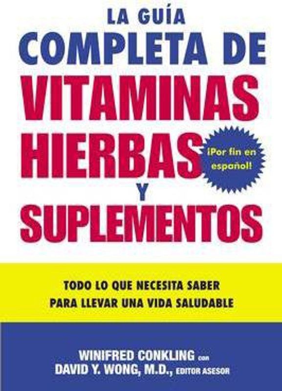La Guia Completa de Vitaminas, Hierbas Y Suplementos  (Spanish, Paperback, Conkling Winifred)