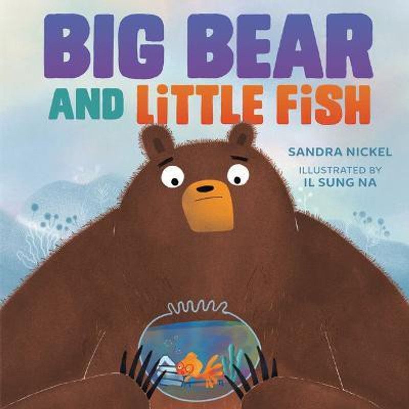 Big Bear and Little Fish  (English, Hardcover, Nickel Sandra)